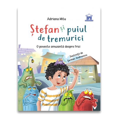 Povesti pentru copii - Stefan si puiul de tremurici: O poveste amuzanta despre frici