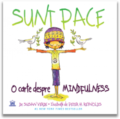 Psihologia copilului si dezvoltarii - Sunt pace - O carte despre mindfulness