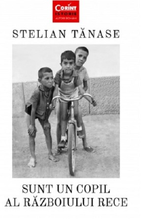 Istoria romanilor - Sunt un copil al Razboiului Rece