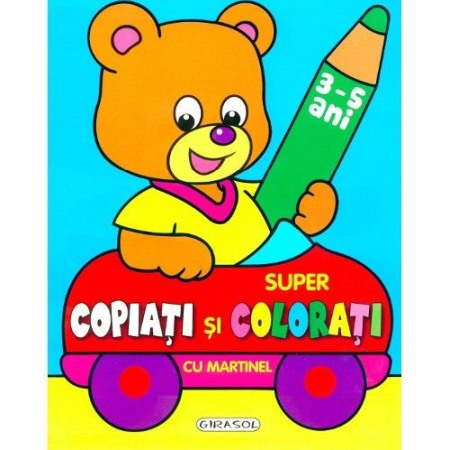 Activitati si jocuri pentru copii - Super copiati si colorati cu Martinel