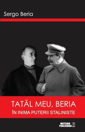 Biografii, memorii si jurnale - Tatal meu, Beria