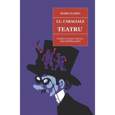 Poezie, teatru - Teatru-I.L.Caragiale