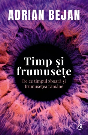 Filosofie, Stiinte - Timp si frumusete. De ce timpul zboara si frumusetea ramane