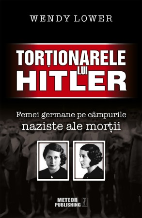 Istorie - Tortionarele lui Hitler