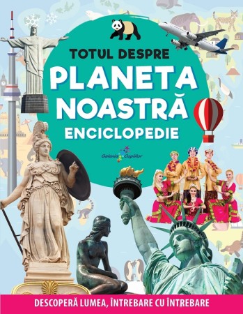 Enciclopedii - Totul despre planeta noastra. Enciclopedie