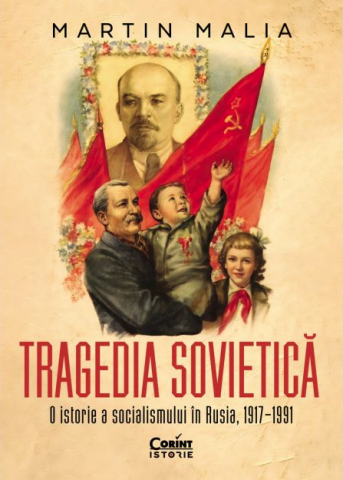 Istoria comunismului - Tragedia sovietica O istorie a socialismului in Rusia, 1917‒1991