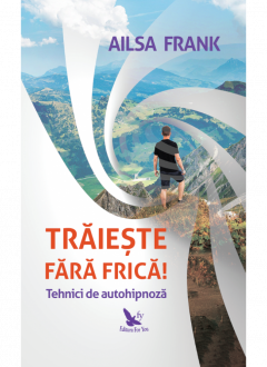 Ezoterism - Traieste fara frica!