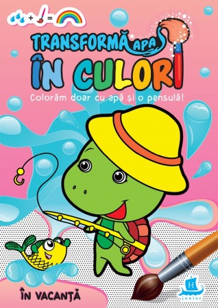 Carti de colorat - Transforma apa in culori. In vacanta