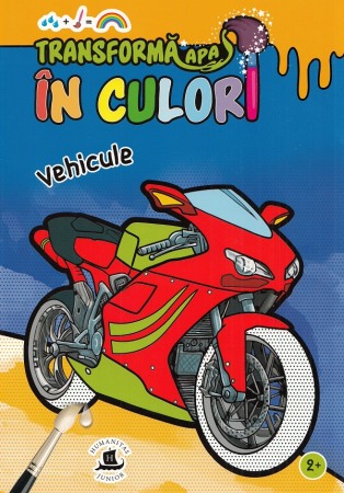 Carti de colorat - Transforma apa in culori. Vehicule