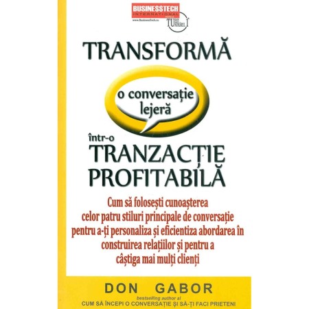 Management si leadership - Transforma o conversatie lejera intr-o tranzactie profitabila