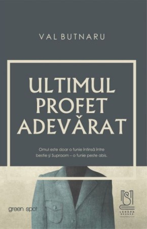 Moderna, contemporana - Ultimul profet adevarat