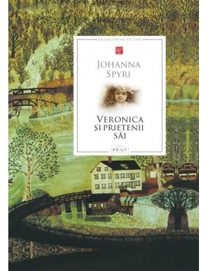Povesti pentru copii - Veronica si prietenii sai. Povestiri