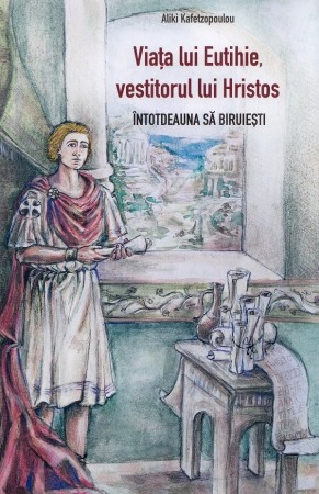 Religie - Viata lui Eutihie, vestitorul lui Hristos