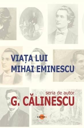 Biografii - Viata lui Mihai Eminescu