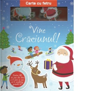 Activitati si jocuri pentru copii - Vine Craciunul! Carte cu fetru
