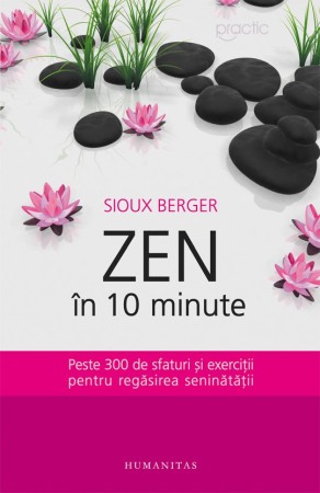 Dezvoltare personala - Zen in 10 minute