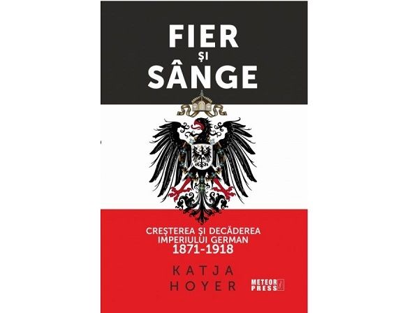 Cum se ajunge de la pace la război: Fier și sînge. Creșterea și decăderea Imperiului german
