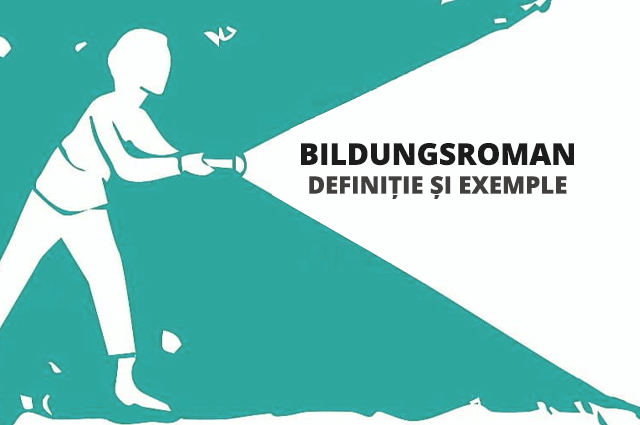 Bildungsroman. Ce este? - Definiție și exemple