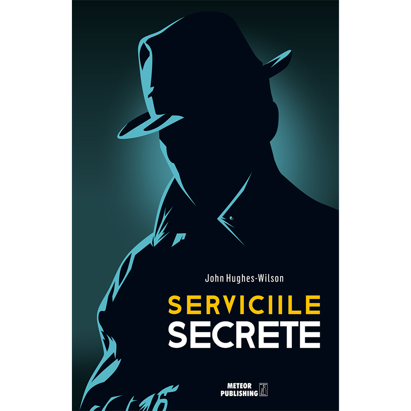 Serviciile secrete de John Hughes-Wilson