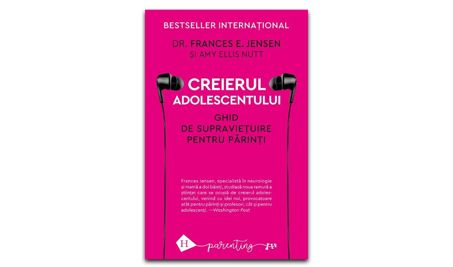 „Creierul adolescentului” de Frances E. Jensen, Amy Ellis Nutt