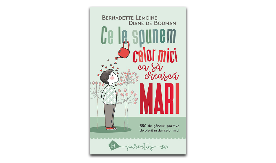 „Ce le spunem celor mici ca să crească mari” de Bernadette Lemoine