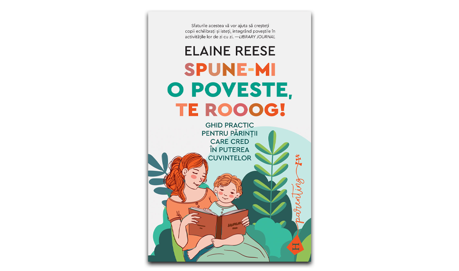 „Spune-mi o poveste, te rooog!” de Elaine Reese