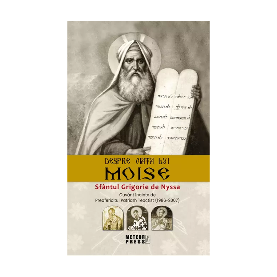 Despre viața lui Moise de Sfîntul Grigorie de Nyssa