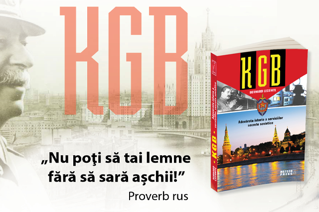 KGB. Adevărata istorie a serviciilor secrete sovietice