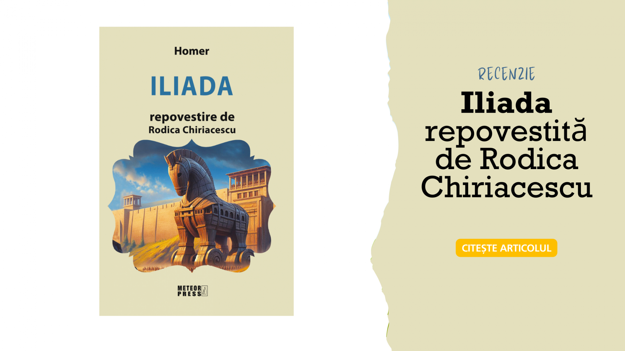 Magia trecutului: Iliada repovestită de Rodica Chiriacescu