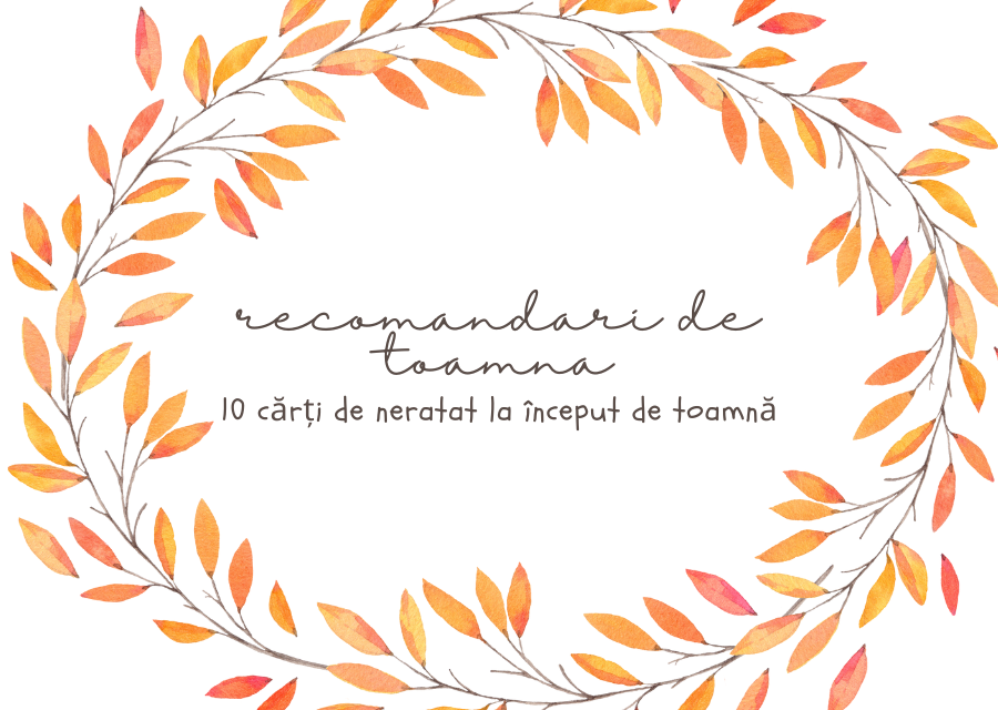 Toamna literară: 10 cărți de neratat la început de toamnă