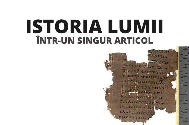 Istoria lumii - geneza și cele mai importante perioade din istorie