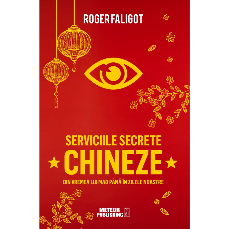 Serviciile secrete chineze de la MAO la XI JINPING