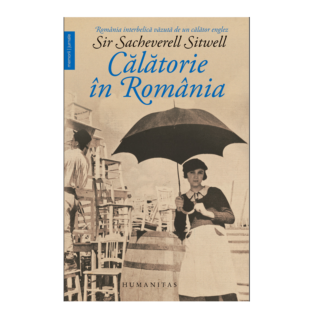 Călătorie în Romînia de Sacheverell Sitwell