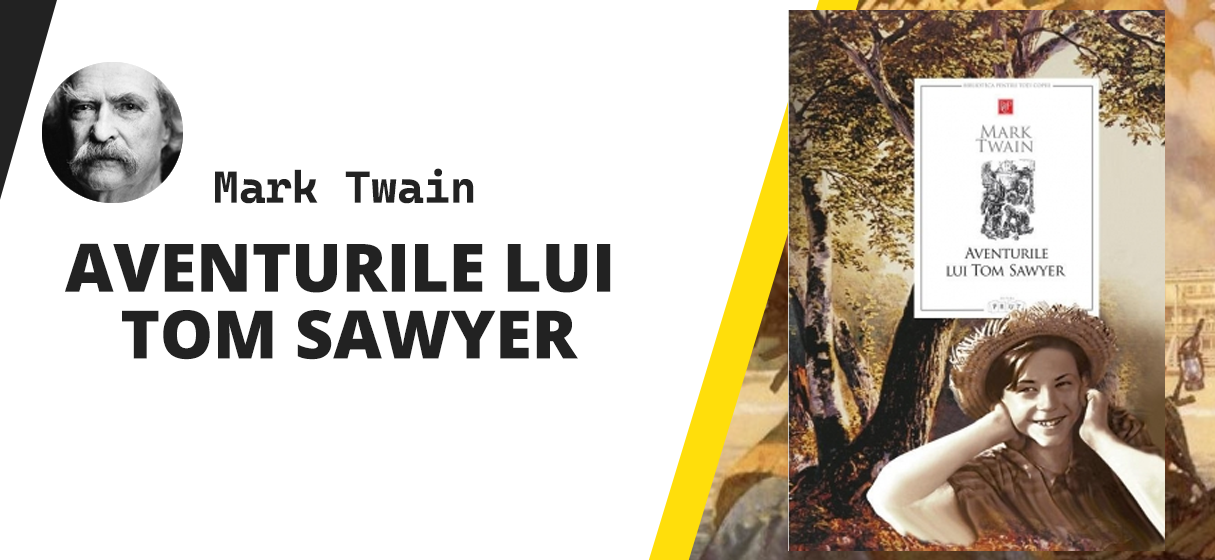 Aventurile lui Tom Sawyer de Mark Twain Aventurile lui Tom Sawyer de Mark Twain