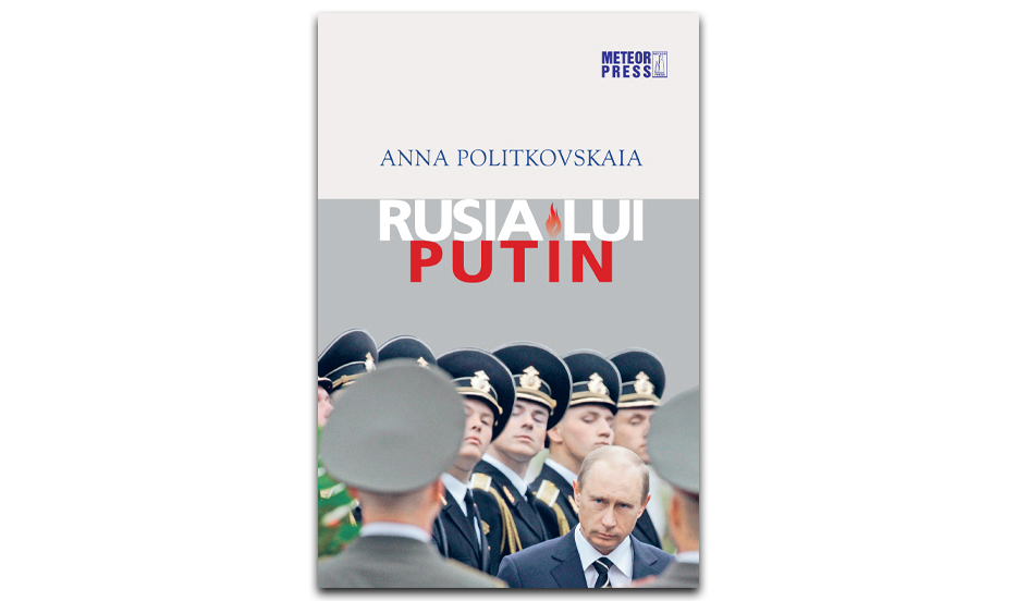 Rusia lui Putin Anna Politkovskaia