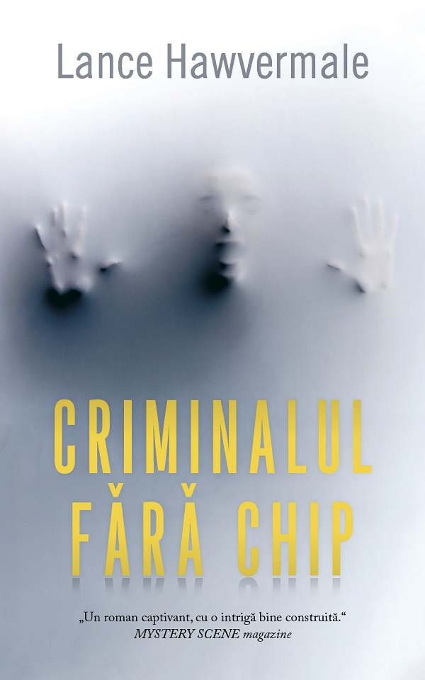Criminalul fără chip de Lance Hawvermale