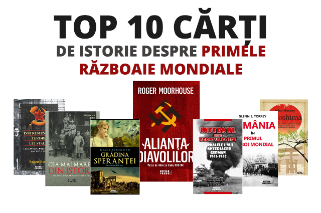 Top 10 cărți de istorie despre Primele Războaie Mondiale