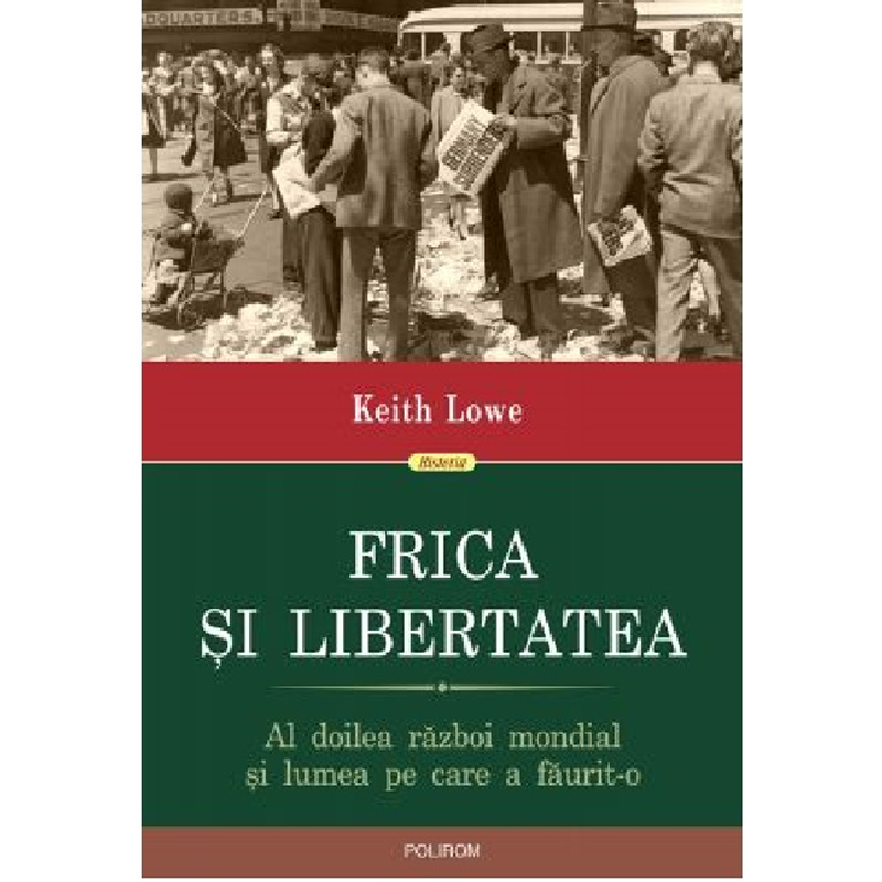 Frică și libertatea de Keith Lowe