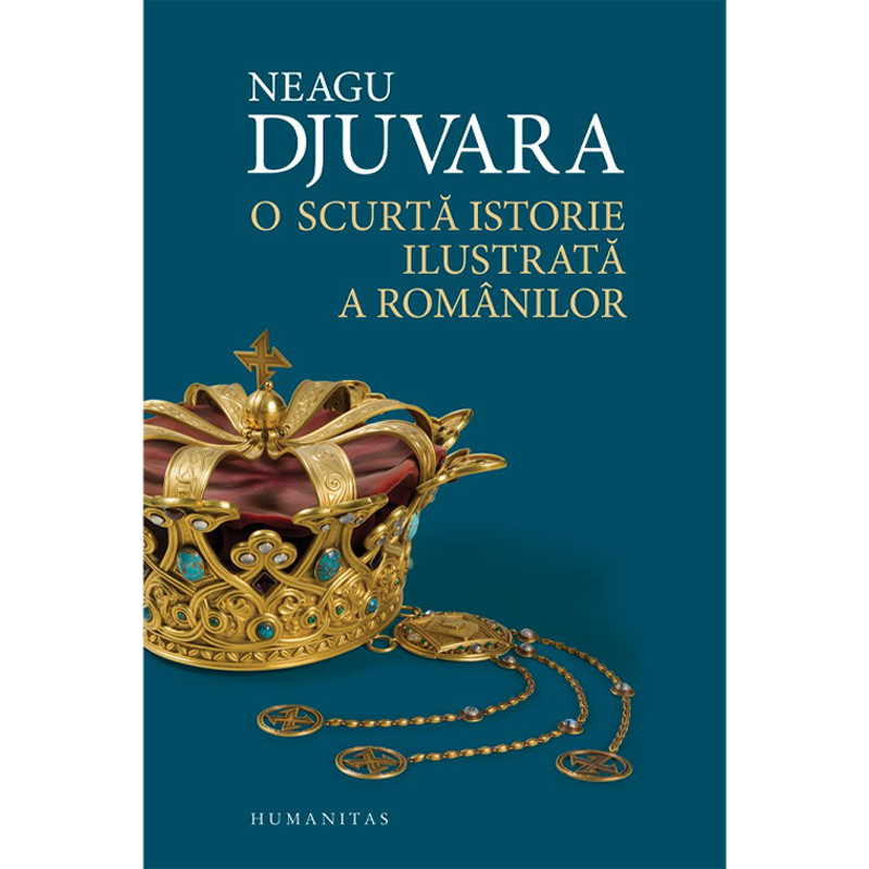O scurtă istorie ilustrată a romînilor de Neagu Djuvara