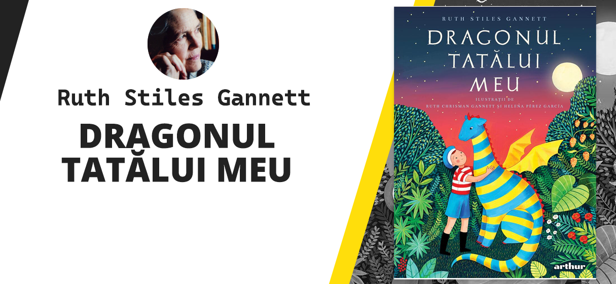 Dragonul tatălui meu de Ruth Stiles Gannett Dragonul tatălui meu de Ruth Stiles Gannett