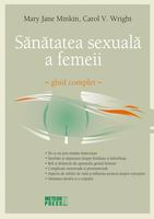 Sănatatea sexuală a femeii. Ghid complet de Mary Jane Minkin, Carol V. Wright