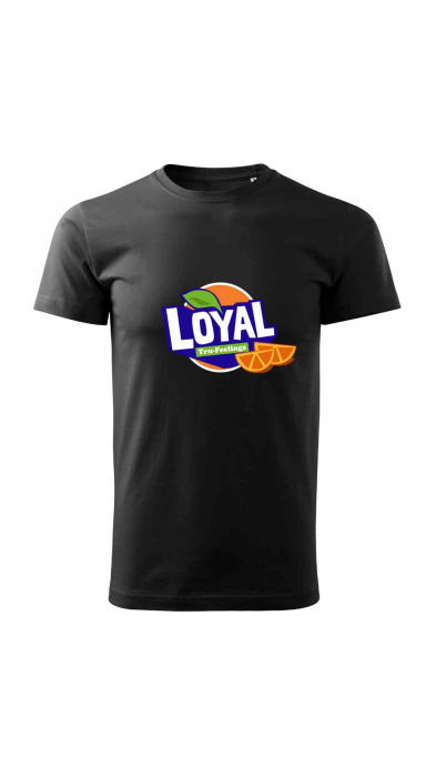 Tricou funny Loyal [3]
