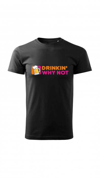 Tricou funny Drinkin [3]