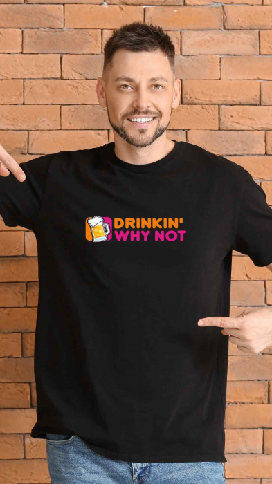 Tricou funny Drinkin [4]