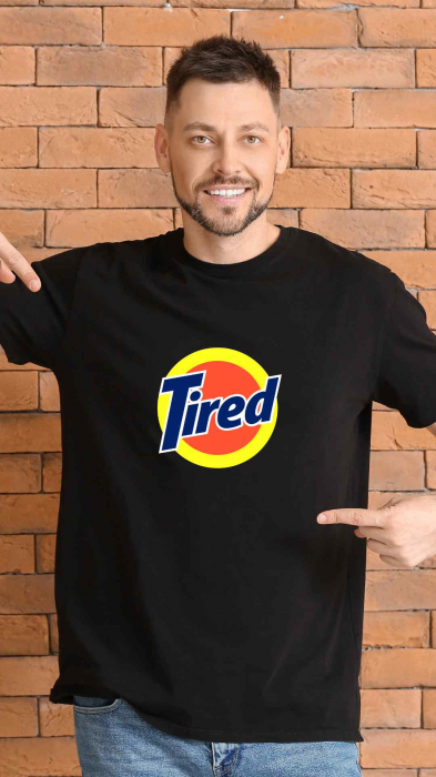 Tricou funny TIRED [4]