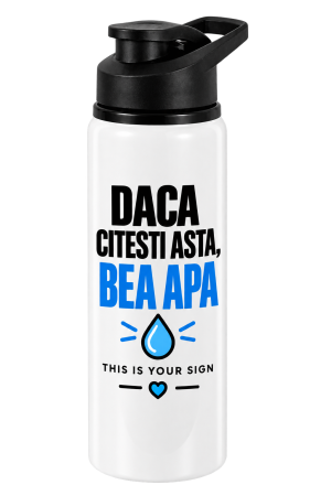 Cadouri Personalizate - Bidon funny Daca citesti asta, bea apa