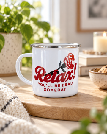 Cadouri Personalizate - Cană emailată „Relax! You’ll be dead someday” – 360 ml