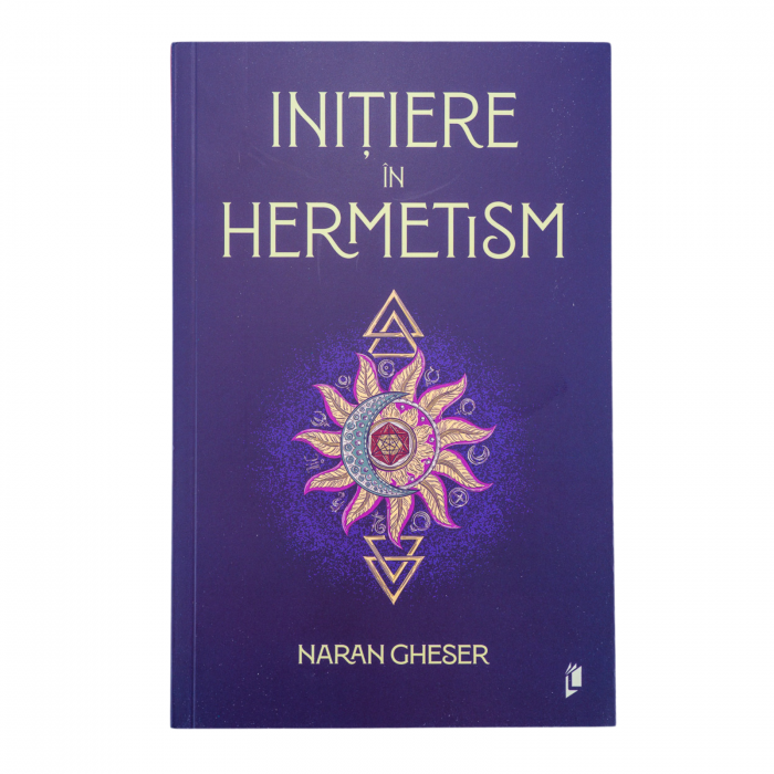 Inițiere în Hermetism - Naran Gheser [2]