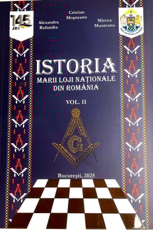 Masonerie - Istoria Marii Loji  Nationale din Romania   volumul 2
