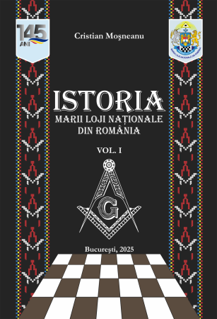 Masonerie - Istoria  Marii Loji Nationale  din Romania volumul 1